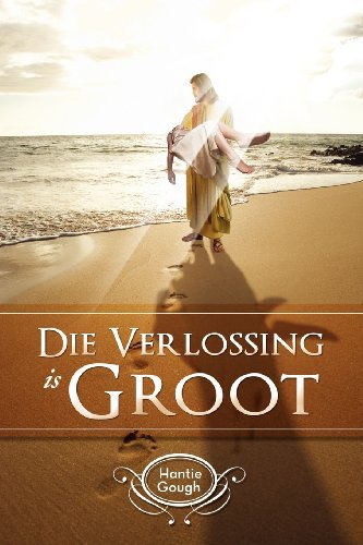 Die Verlossing is Groot - Hantie Gough - Bøker - Xlibris Corporation - 9781477106792 - 14. mai 2012