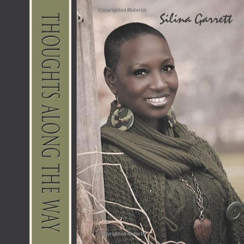 Cover for Silina Garrett · Thoughts Along the Way (Paperback Book) (2012)