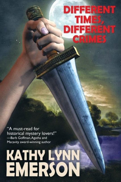 Cover for Kathy Lynn Emerson · Different Times, Different Crimes (Paperback Bog) (2017)