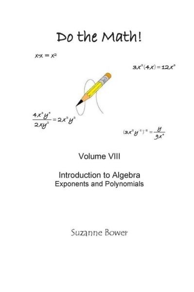 Cover for Suzanne Bower · Do the Math: Exponents and Polynomials (Taschenbuch) (2012)