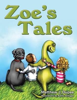 Cover for Matthew J. Dupee · Zoe's Tales (Paperback Book) (2014)