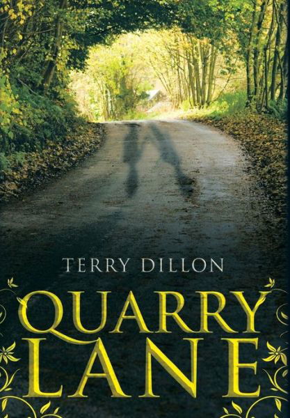 Cover for Terence Dillon · Quarry Lane (Inbunden Bok) (2013)