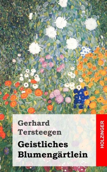 Cover for Gerhard Tersteegen · Geistliches Blumengartlein (Pocketbok) (2013)