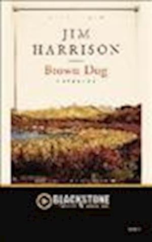 Cover for Jim Harrison · Brown Dog (DIV) (2013)