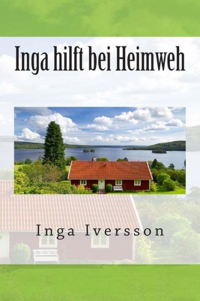 Cover for Inga Iversson · Inga hilft bei Heimweh (Paperback Book) [German, 1 edition] (2013)