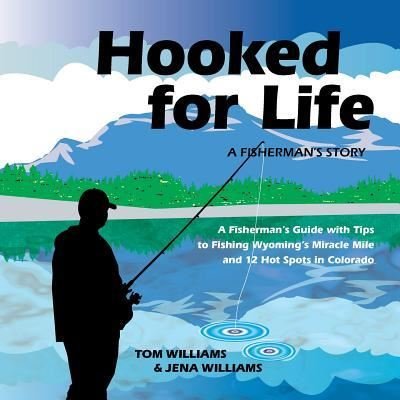 Cover for Tom Williams · Hooked for Life A Fisherman's Story (Paperback Book) (2016)
