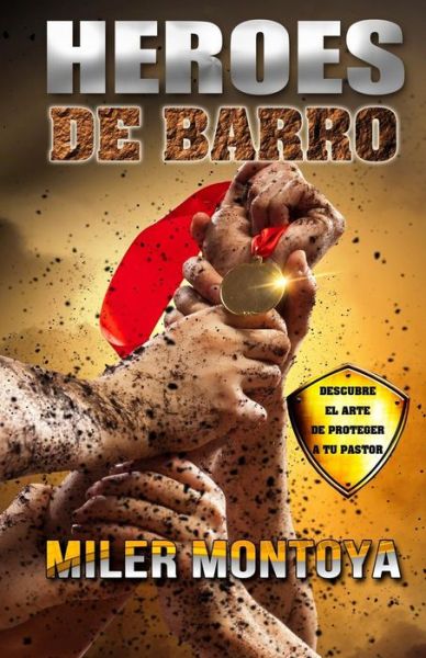 Cover for Miler Montoya · Heroes De Barro (Paperback Book) (2013)