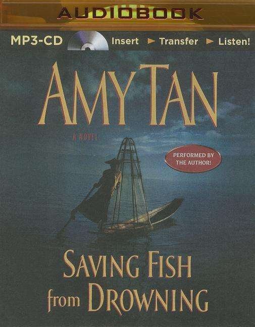 Cover for Amy Tan · Saving Fish from Drowning (MP3-CD) (2014)