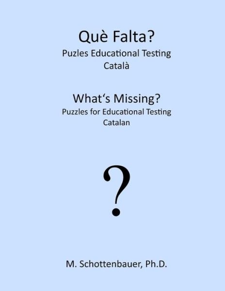 Cover for M Schottenbauer · What's Missing? Puzzles for Educational Testing: Catalan (Paperback Bog) (2013)