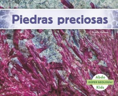 Piedras preciosas - Grace Hansen - Böcker -  - 9781496606792 - 2016