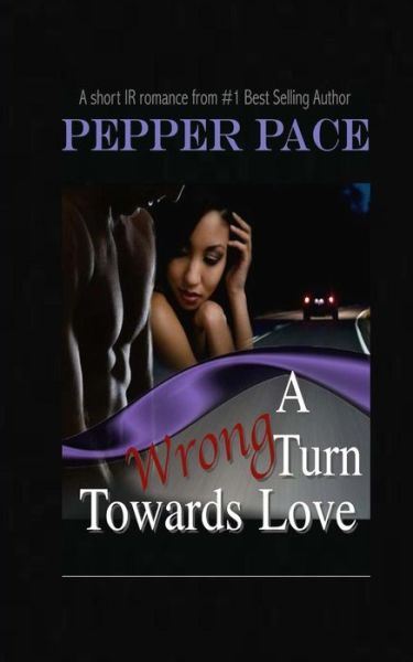 Cover for Pepper Pace · A Wrong Turn Towards Love (Paperback Book) (2014)