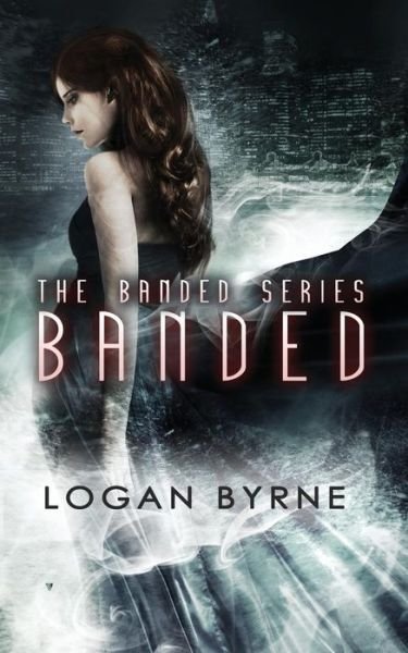 Banded - Logan Byrne - Libros - Createspace - 9781497542792 - 8 de abril de 2014