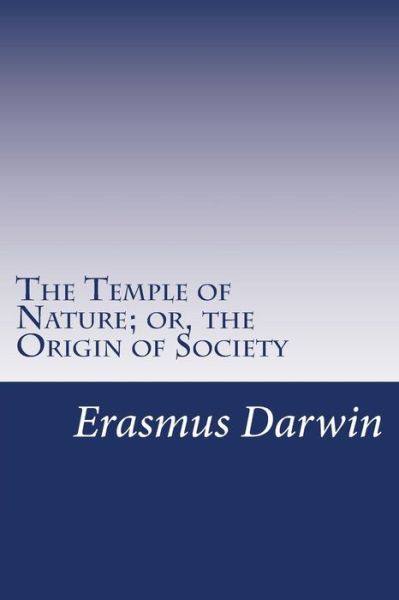 Cover for Erasmus Darwin · The Temple of Nature; Or, the Origin of Society (Paperback Book) (2014)