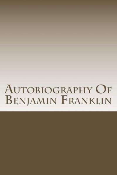 Cover for Benjamin Franklin · Autobiography of Benjamin Franklin (Paperback Bog) (2014)