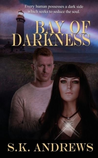 Cover for S K Andrews · Bay of Darkness - The Kelly Society (Paperback Book) (2019)