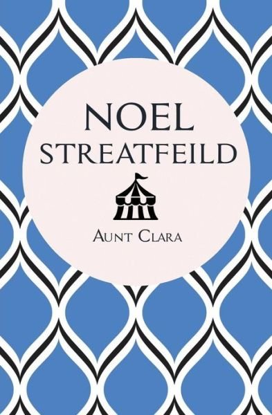 Cover for Noel Streatfeild · Aunt Clara (Paperback Book) (2018)
