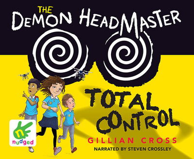 Cover for Gillian Cross · The Demon Headmaster: Total Control (Audiobook (CD)) [Unabridged edition] (2017)