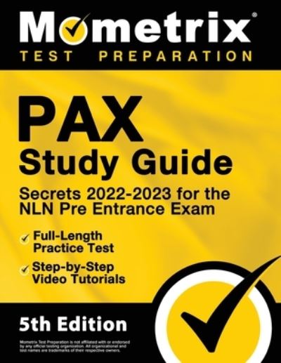 Cover for Matthew Bowling · PAX Study Guide Secrets 2022-2023 for the NLN Pre Entrance Exam, Full-Length Practice Test, Step-by-Step Video Tutorials (Paperback Book) (2022)