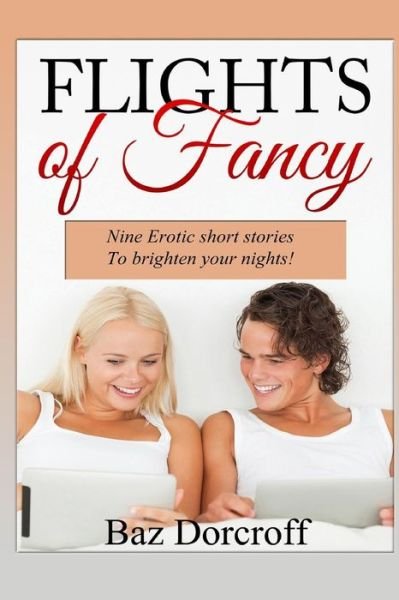 Cover for Baz Dorcroff · Flights of Fancy: Erotic Short Stories (Paperback Book) (2015)