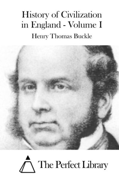 Cover for Henry Thomas Buckle · History of Civilization in England - Volume I (Paperback Book) (2015)