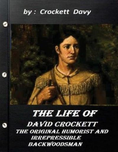 Cover for Crockett Davy · The life of David Crockett (Pocketbok) (2015)