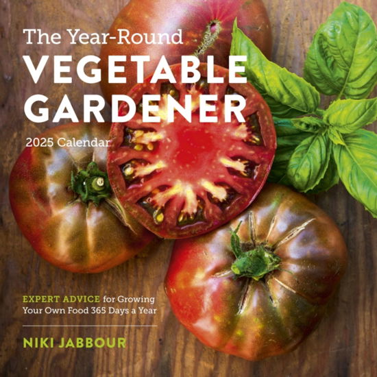 The Year-Round Vegetable Gardener Wall Calendar 2025: Expert Advice for Growing Your Own Food 365 Days a Year - Niki Jabbour - Gadżety - Workman Publishing - 9781523524792 - 8 sierpnia 2024