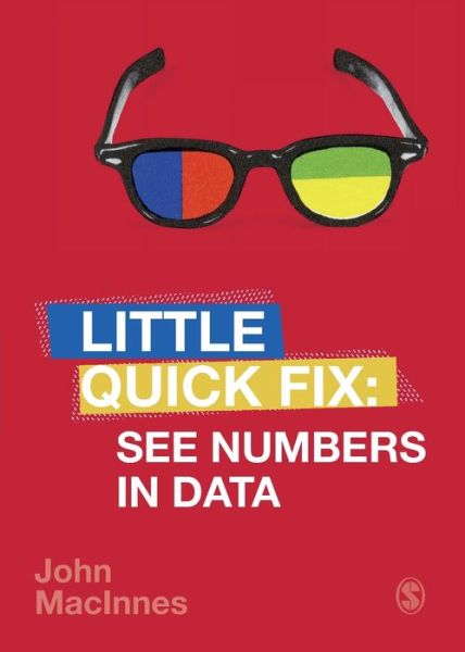 Cover for MacInnes, John (University of Edinburgh, UK) · See Numbers in Data: Little Quick Fix - Little Quick Fix (Paperback Book) (2019)