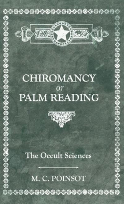 Cover for M. C. Poinsot · Occult Sciences - Chiromancy or Palm Reading (Book) (2016)