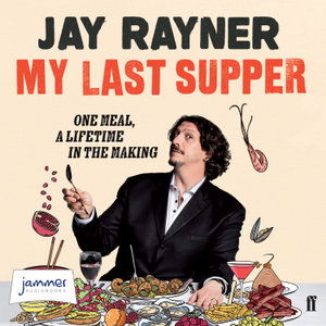 Cover for Jay Rayner · My Last Supper (Audiobook (CD)) [Unabridged edition] (2019)