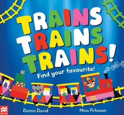 Cover for Donna David · Trains Trains Trains!: Find Your Favourite - 50 to Follow and Count (Taschenbuch) (2022)
