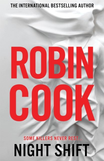 Cover for Robin Cook · Night Shift: An Electrifying Medical Thriller From the Master of the Genre - Jack Stapleton and Laurie Montgomery (Paperback Book) (2023)