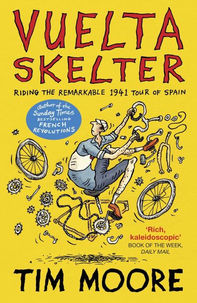 Cover for Tim Moore · Vuelta Skelter: Riding the Remarkable 1941 Tour of Spain (Pocketbok) (2022)