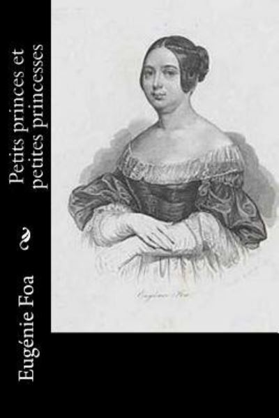 Cover for Eugenie Foa · Petits princes et petites princesses (Pocketbok) (2016)