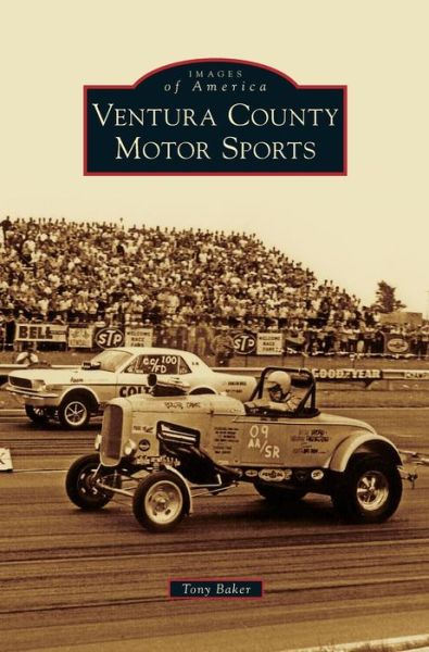 Cover for Tony Baker · Ventura County Motor Sports (Hardcover Book) (2016)