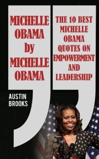 Cover for Austin Brooks · Michelle Obama By Michelle Obama (Paperback Book) (2016)