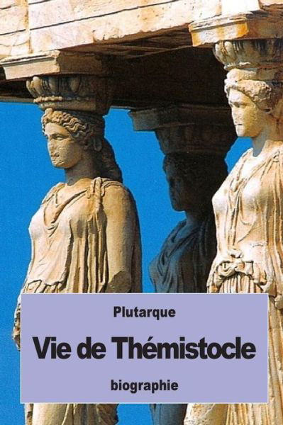 Cover for Plutarque · Vie de Th mistocle (Paperback Book) (2016)