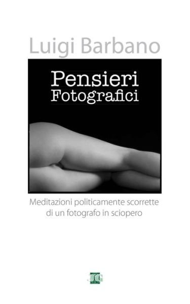 Cover for Luigi Barbano · Pensieri Fotografici (Pocketbok) (2016)