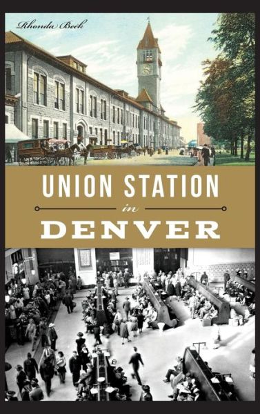 Cover for Rhonda Beck · Union Station in Denver (Hardcover Book) (2016)