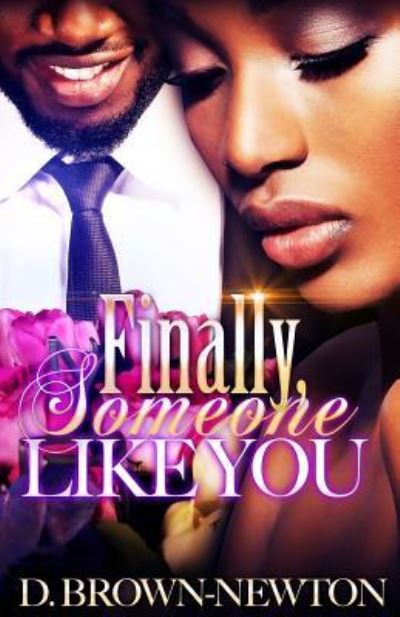 Cover for D Brown-Newton · Finally, Someone Like You (Paperback Book) (2016)