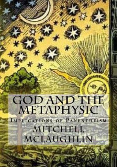 Cover for Mitchell McLaughlin · God and the Metaphysic (Paperback Book) (2016)