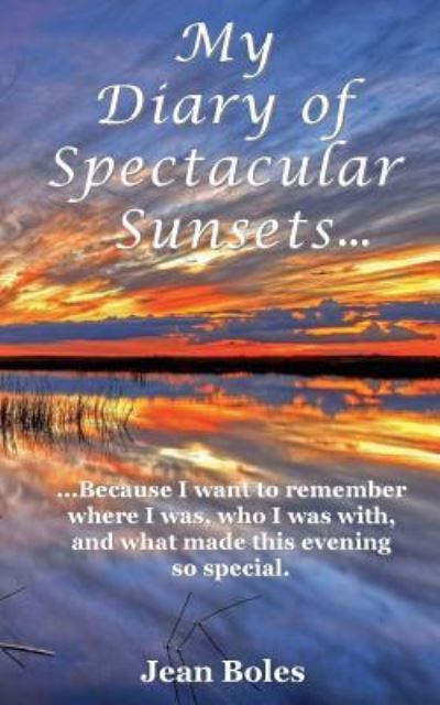 Cover for Boles Books Publishing · My Diary of Spectacular Sunsets (Paperback Book) (2017)