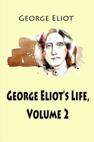 Cover for George Eliot · George Eliot's Life, Volume 2 (Paperback Book) (2017)