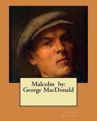 Cover for George MacDonald · Malcolm by (Paperback Book) (2017)