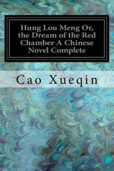 Cover for Cao Xueqin · Hung Lou Meng Or, the Dream of the Red Chamber A Chinese Novel Complete (Paperback Bog) (2017)