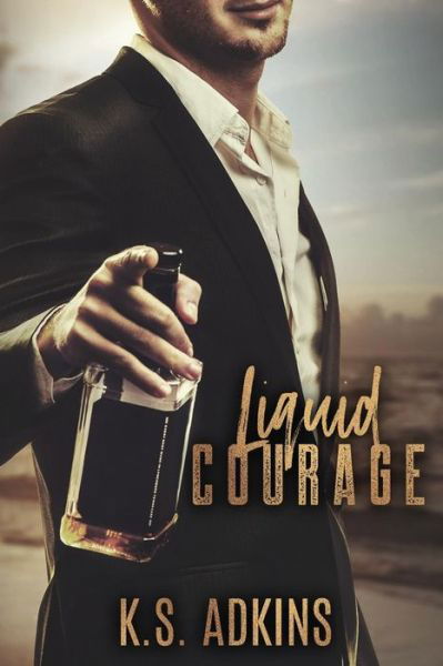 Cover for K S Adkins · Liquid Courage (Pocketbok) (2017)