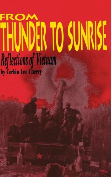 Cover for Corbin L. Cherry · From Thunder to Sunrise: Reflections of Vietnam (Paperback Book) (1995)