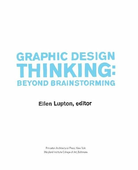 Cover for Lupton Ellen · Graphic Design Thinking: Beyond Brainstorming (Paperback Book) (2011)
