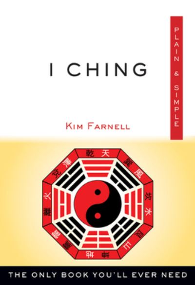 Cover for Kim Farnell · I Ching, Plain and Simple (Book) (2017)