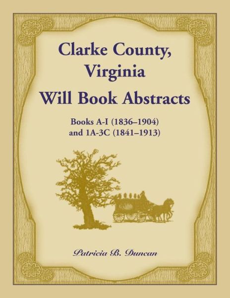 Cover for Patricia B. Duncan · Clarke County, Virginia Will Book Abstracts (Taschenbuch) (2019)