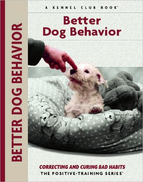 Cover for Charlotte Schwartz · Better Dog Behavior and Training: Correcting and Curing Bad Habits - Training Book (Paperback Book) (2014)